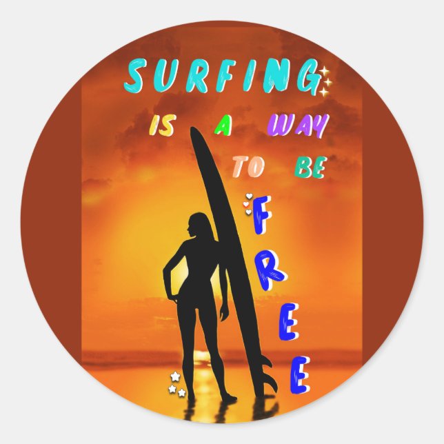Surfing Is A Way To Be Free Classic Round Sticker (Front)