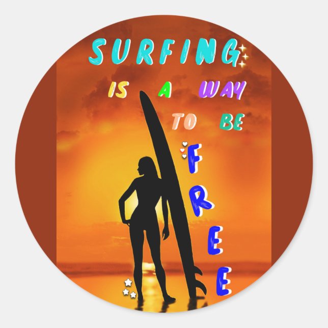 Surfing Is A Way To Be Free Classic Round Sticker (Front)