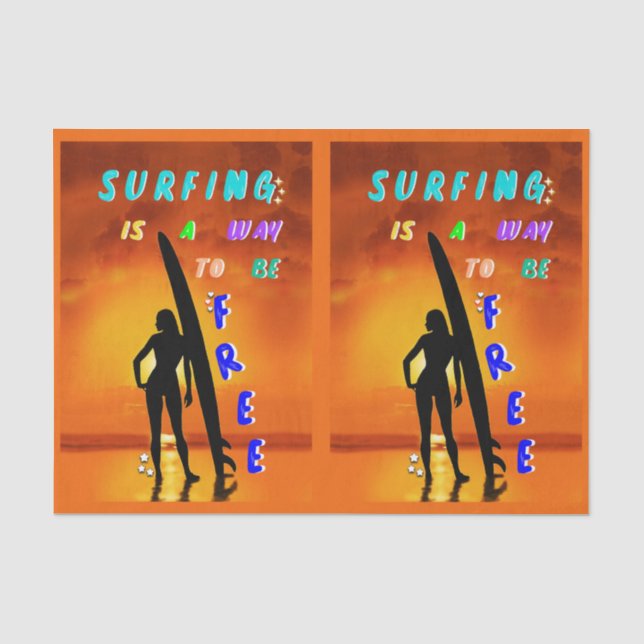 Surfing Is A Way To Be Free Tissue Paper (Front)