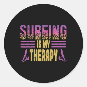 Surfing Is My Therapy Design For A Surf Windsurfer Classic Round Sticker