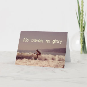 Surfing No Waves No Glory Motivational Design Card
