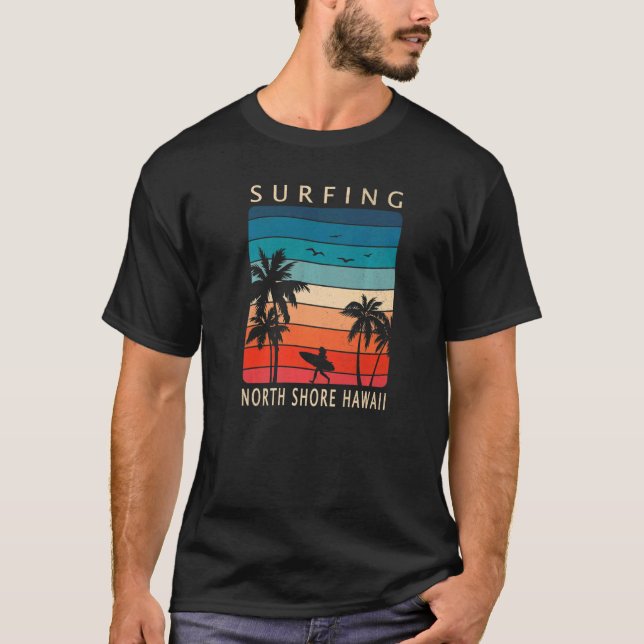 Surfing North Shore Hawaii Hawaiian Island Surfer  T-Shirt (Front)