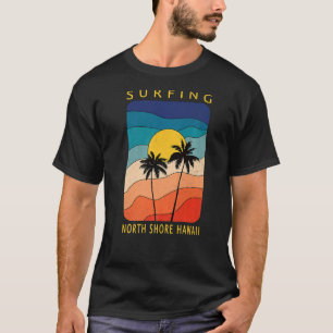 Surfing North Shore Hawaii Hawaiian Sunset Beach P T-Shirt