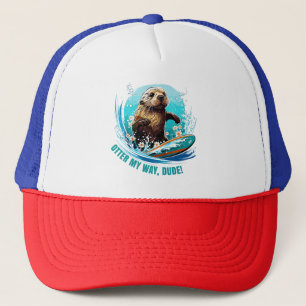 Surfing Otter 841 Otter My Way Dude California Ott Trucker Hat