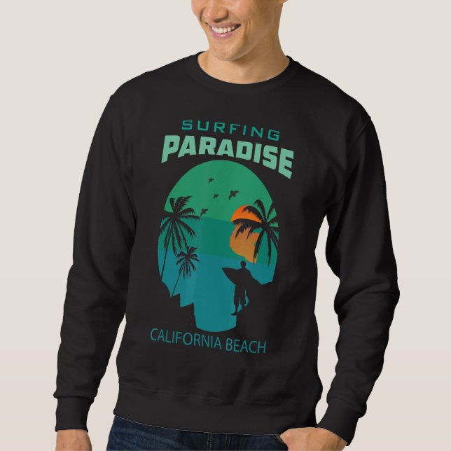 Surfing Paradise California Beach Sweatshirt (Front)