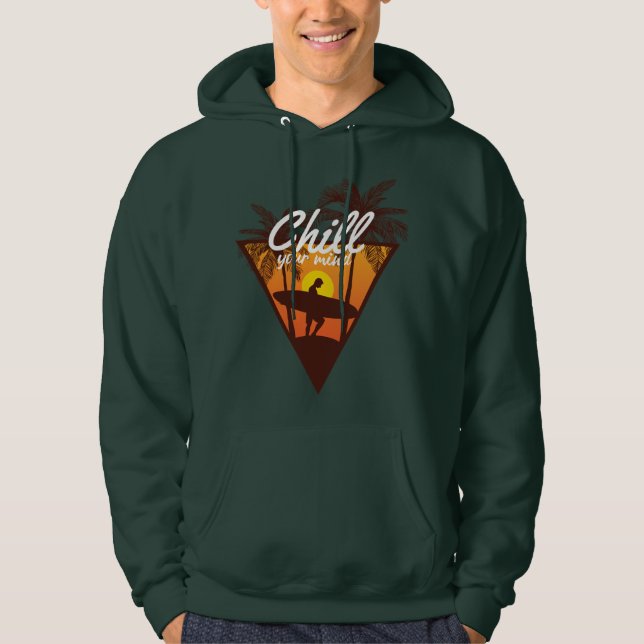 Surfing Paradise Chill Your Mind Hoodie (Front)