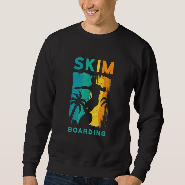 Surfing   SKIM Boarding Sweatshirt (Front)