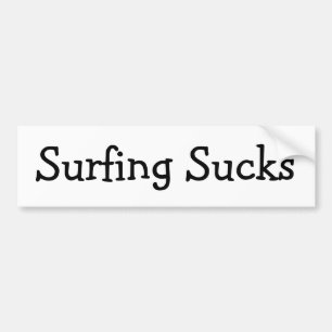 Surfing Sucks Bumper Sticker
