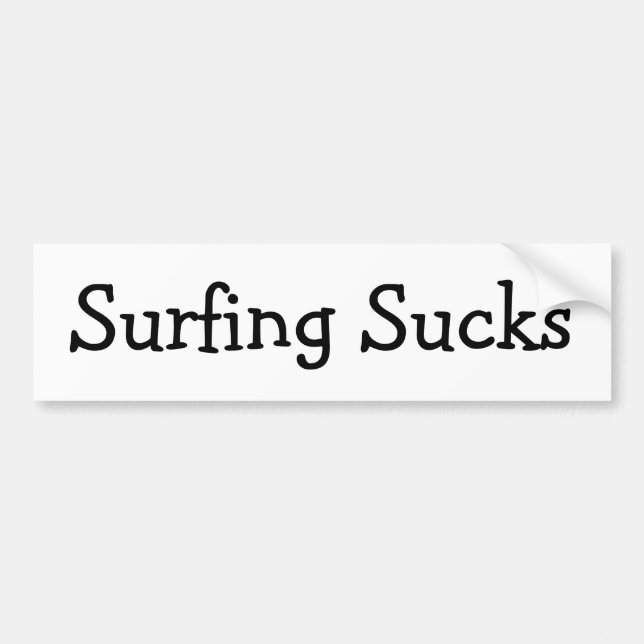 Surfing Sucks Bumper Sticker (Front)