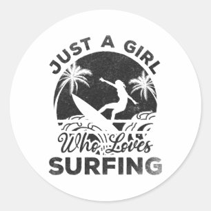 Surfing Surfboard Surfer - Just A Girl Who Loves S Classic Round Sticker