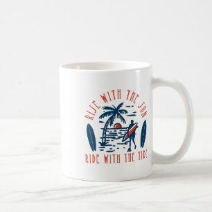 Surfing Surfer Rise With The Sun Ride With The Tid Coffee Mug