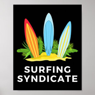 Surfing Syndicate Surfers Summer Surfboard Surf Fo Poster