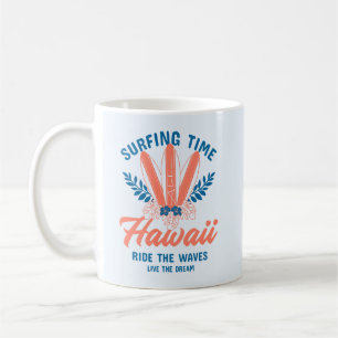 Surfing Time Hawaii Ride the Waves Coffee Mug