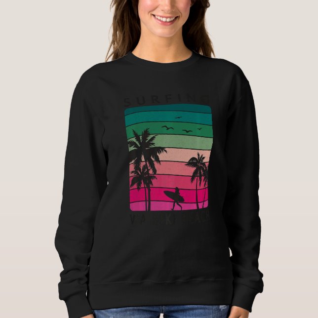 Surfing Waikiki Beach Hawaiian Sunset Palm Tree Su Sweatshirt (Front)