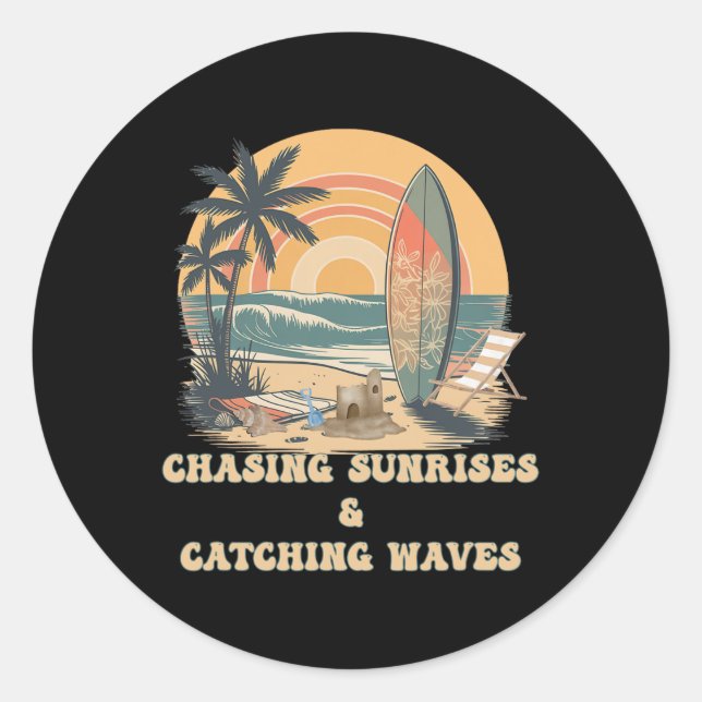 Surfing Waves Chasing Sunrises Surfers Summer  Classic Round Sticker (Front)