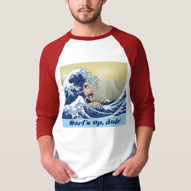 Surf's Up, Dude! Shirt (Front)