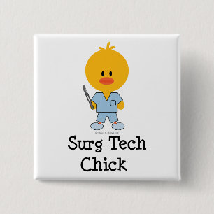 Surg Tech Chick Button
 15 Cm Square Badge