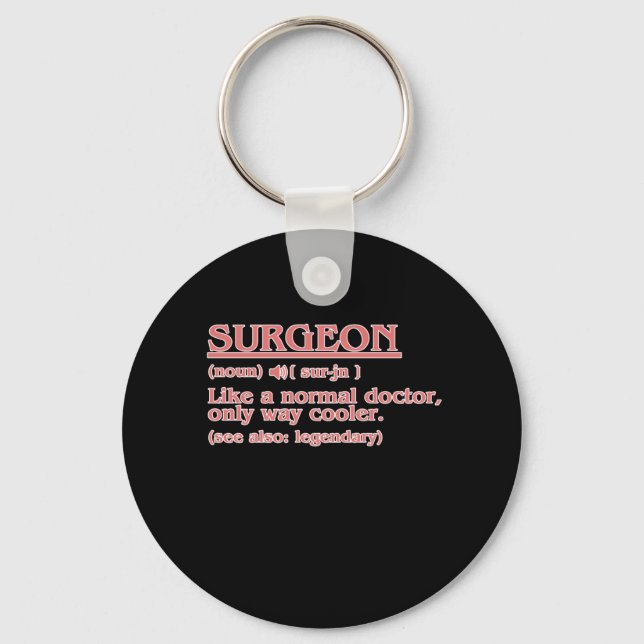 Surgeon Definition Surgery Medical Doctor Neurolog Key Ring (Front)