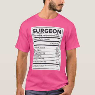 Surgeon Nutrition Information T-Shirt
