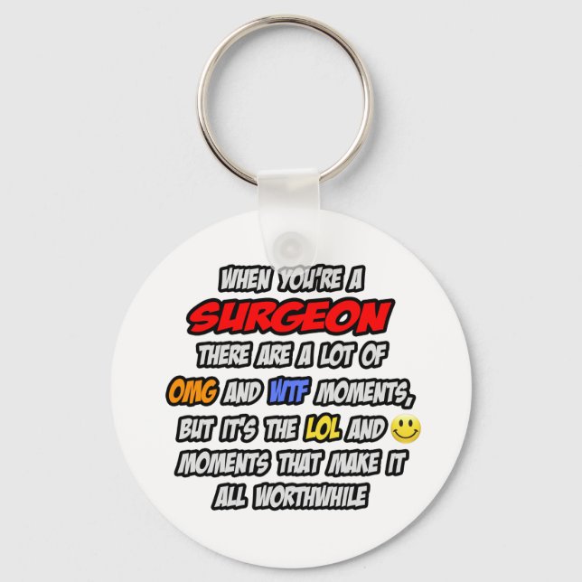 Surgeon .. OMG WTF LOL Key Ring (Front)