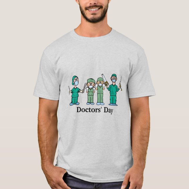 Surgeons Doctors' Day T-Shirt (Front)