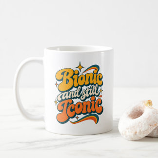 Surgery Recovery Bionic and Still Iconic Funny Coffee Mug