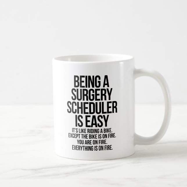 Surgery scheduler coffee mug (Right)