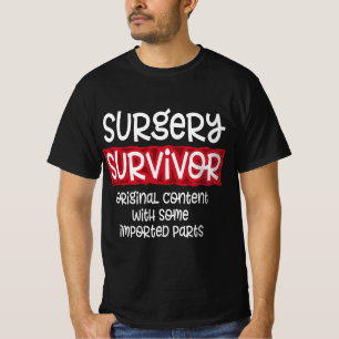 Surgery Survivor Original Content With Some Import T-Shirt