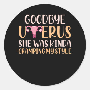 Surgery Uterus Removal Hysterectomy Recovery Classic Round Sticker