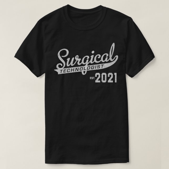 Surgical Scrub Tech Technologist Graduation 2021  T-Shirt (Design Front)