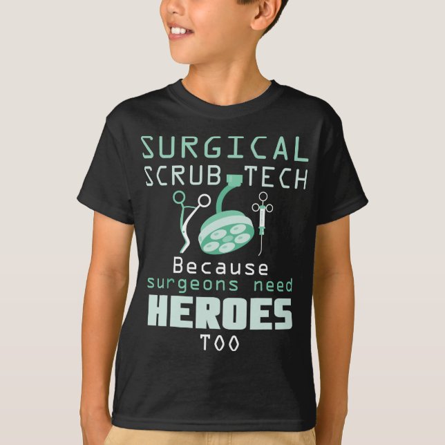 Surgical Scrub Technician Funny OR Tech Surgery Su T-Shirt (Front)