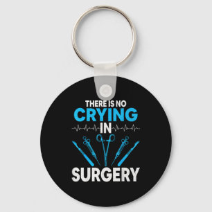 Surgical Surg Tech Gifts - There Is No Crying In S Key Ring