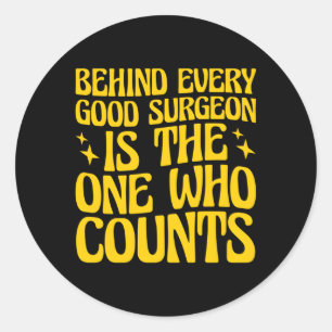 Surgical Tech Nurse Surgical Technologist Classic Round Sticker