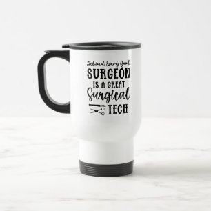 Surgical Tech   Surgical Technologist Appreciation Travel Mug