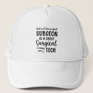 Surgical Tech Surgical Technologist Appreciation Trucker Hat