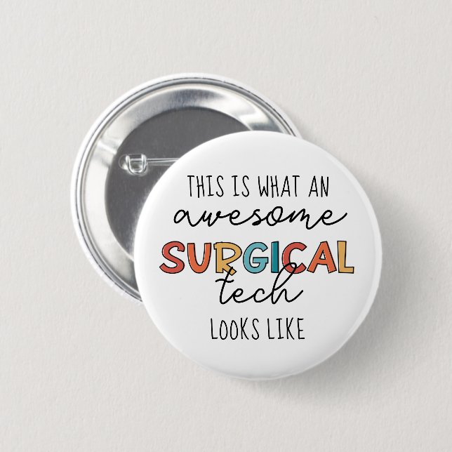 Surgical Technologist Funny Surgery OR Tech Gifts 6 Cm Round Badge (Front & Back)