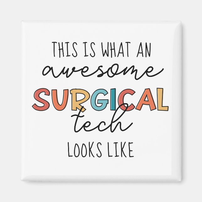 Surgical Technologist Funny Surgery OR Tech Gifts Magnet (Front)