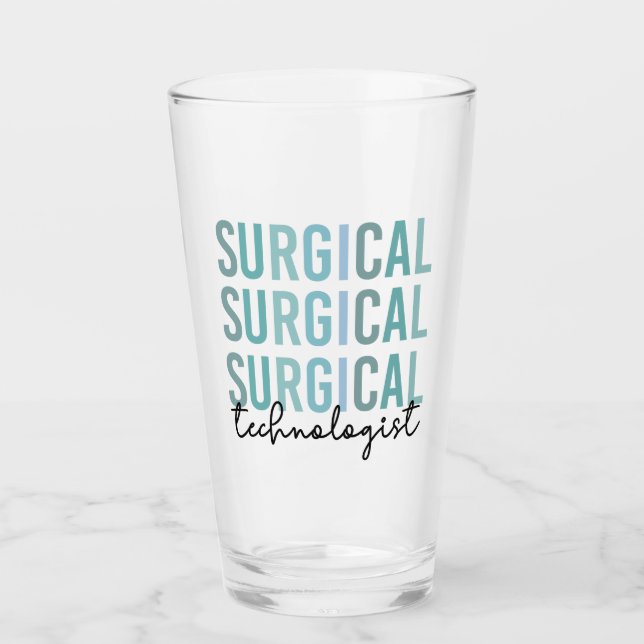 Surgical Technologist Surgical Tech Surgery Tech Glass (Front)