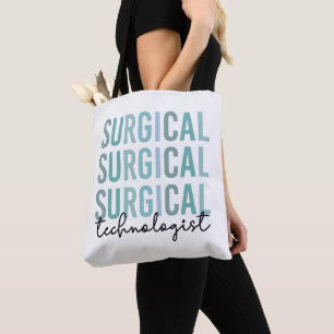 Surgical Technologist Surgical Tech Surgery Tech  Tote Bag