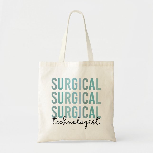Surgical Technologist Surgical Tech Surgery Tech Tote Bag (Front)