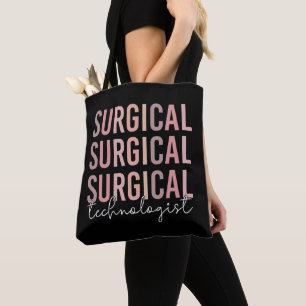 Surgical Technologist Surgical Tech Surgery Tech Tote Bag