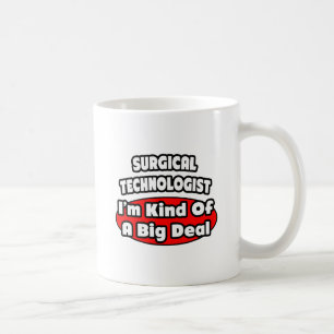 Surgical Technologists .. Big Deal Coffee Mug