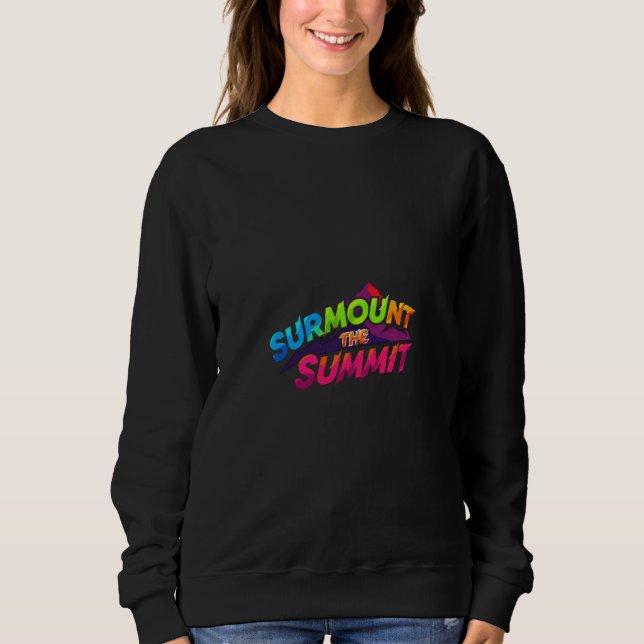 Surmount the Summit" sweatshirt (Front)