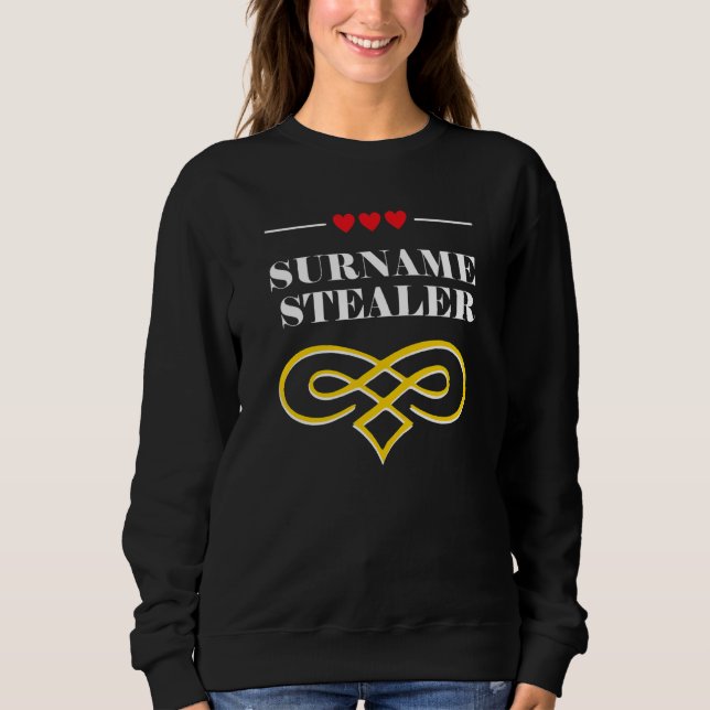 Surname Stealer Groom Pun Husband To Be Joke Weddi Sweatshirt (Front)