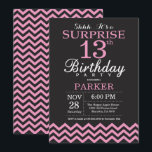Surprise 13th Birthday Black and Pink Chevron Invitation<br><div class="desc">Surprise 13th Birthday Invitation with Black and Pink Chevron. Chalkboard. Kids Birthday. Boy or Girl Bday Invite. For further customisation,  please click the "Customise it" button and use our design tool to modify this template.</div>