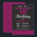 Surprise 18th Birthday Black and Hot Pink Invitation<br><div class="desc">Surprise 18th Birthday Invitation with Black and Hot Pink Chevron. Chalkboard. Adult Birthday. Man or Women Bday Invite. For further customisation,  please click the "Customise it" button and use our design tool to modify this template.</div>