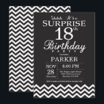 Surprise 18th Birthday Black and White Chevron Invitation<br><div class="desc">Surprise 18th Birthday Invitation with Black and White Chevron. Chalkboard. Adult Birthday. Man or Women Bday Invite. For further customisation,  please click the "Customise it" button and use our design tool to modify this template.</div>
