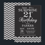 Surprise 21st Birthday Black and White Chevron Invitation<br><div class="desc">Surprise 21st Birthday Invitation with Black and White Chevron. Chalkboard. Adult Birthday. Man or Women Bday Invite. For further customisation,  please click the "Customise it" button and use our design tool to modify this template.</div>