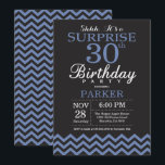 Surprise 30th Birthday Invitation Black and Blue<br><div class="desc">Surprise 30th Birthday Invitation with Black and Blue Chevron. Chalkboard. Adult Birthday. Man or Women Bday Invite. For further customisation,  please click the "Customise it" button and use our design tool to modify this template.</div>