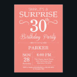 Surprise 30th Birthday Invitation Coral and White<br><div class="desc">Surprise 30th Birthday Invitation with Coral Background. Red. Adult Birthday. Men or Women Bday Invite. Any age. For further customisation,  please click the "Customise it" button and use our design tool to modify this template.</div>